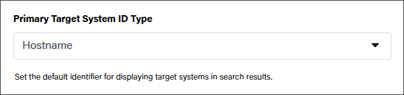 The Primary Target System ID Type dropdown with Hostname selected.