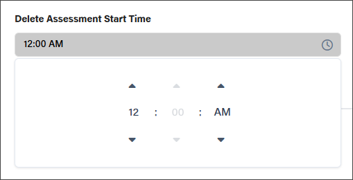 Setting the Delete Assessment Start Time.